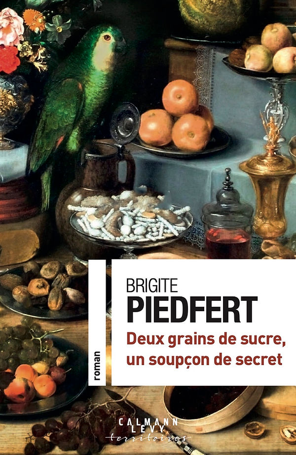 Deux grains de sucre, un soupçon de secret - Brigitte Piedfert