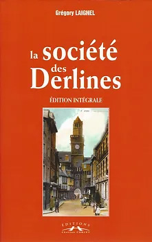 La société des Derlines - Grégory Laignel