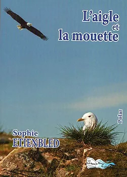L'aigle et la mouette - Sophie Etienbled