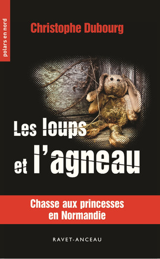 Les loups et l'agneau - chasse aux princesses en Normandie - Christophe Dubourg