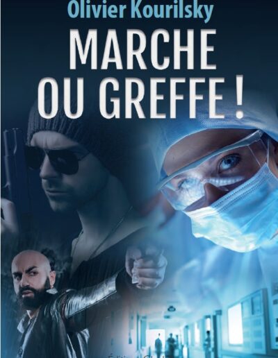 Marche ou greffe - Olivier Kourilsky
