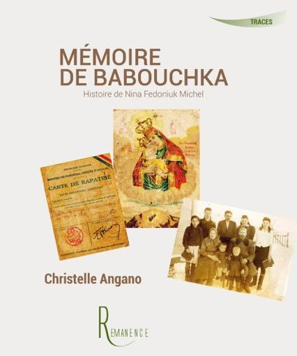 Mémoire de Babouchka Histoire de Nina Fedoniuk Michel - Christelle Angano