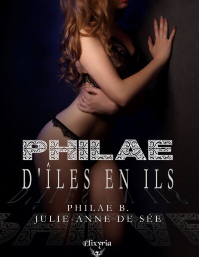 Philae d'iles en ils - Julie-Anne de Sée