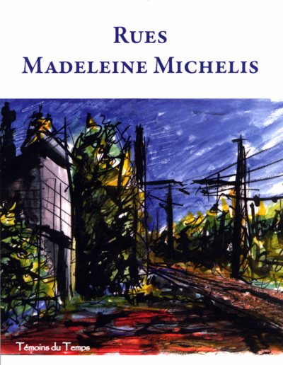 Rue Madeleine Michelis - Marie-Claude Durand