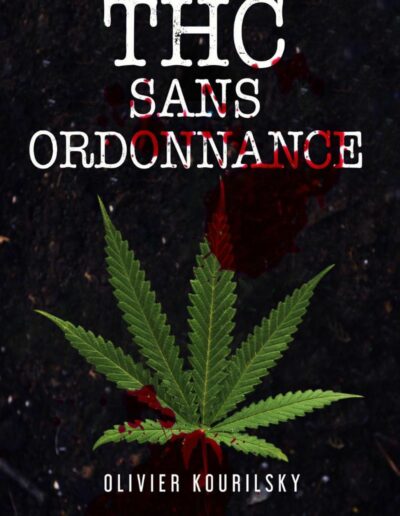 THC Sans ordonnance - Olivier Kourilsky