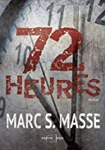72 Heures - Marc Masse