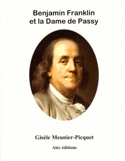 Benjamin Franklin et la Dame de Passy - Gisèle Meunier