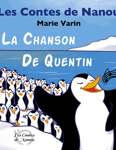 Les contes de Nanou : La Chanson de Quentin - Marie Varin