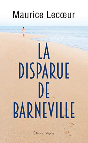 La disparue de Barneville - Maurice Lecoeur