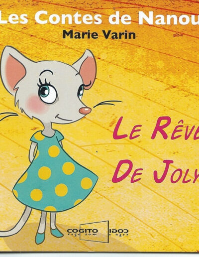 les contes de Nanou : Le Rêve de Joly - Marie Varin