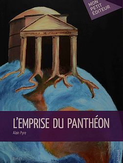 L'emprise du Panthéon - Alain Pyre