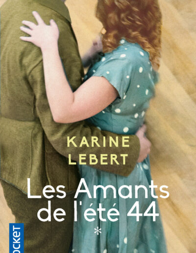Les amants de l'été 44 - Karine Lebert