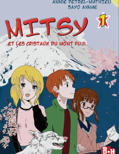 Mitsy et les cristaux du mont Fuji - Annie Pétrel-Mathieu