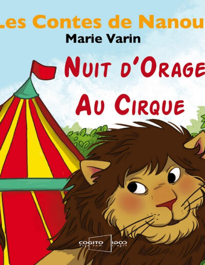 Les contes de Nanou : Nuit d'Orage Au Cirque - Marie Varin
