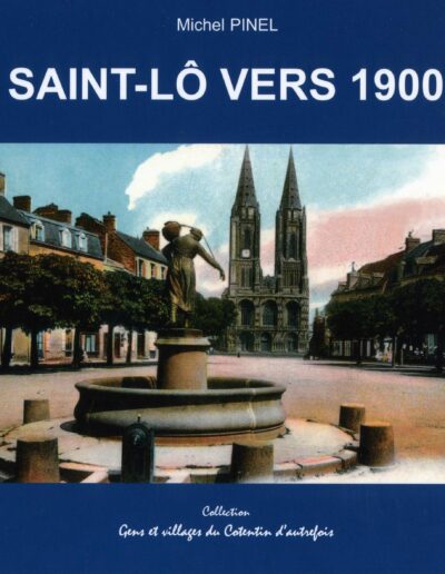 Saint-Lô vers 1900 - Michel Pinel