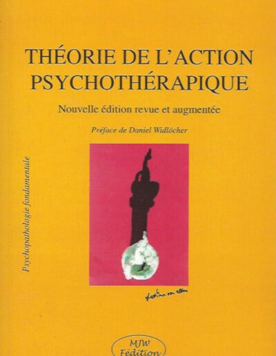 Théorie de l'action psychothérapique - Mareike Wolf-Fédida