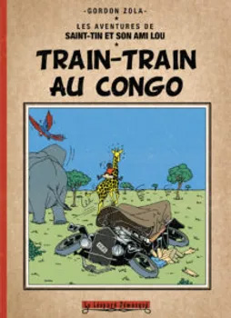 Les aventures de SAint-Tin et son ami Lou : Train-Train au Congo - Gordon Zola
