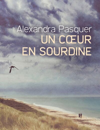 Un coeur en sourdine - Alexandra Pasquer