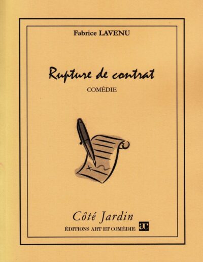 Rupture de Contrat - comédie - Théâtre -Fabrice Lavenu