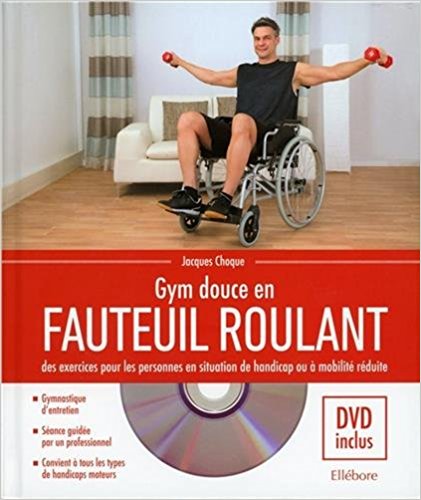 Gym douce en fauteuil roulant - Jacques Choque