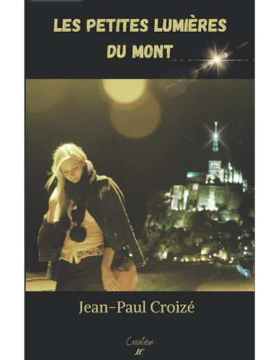 Les petites lumières du Mont - Jean-Paul Croizé