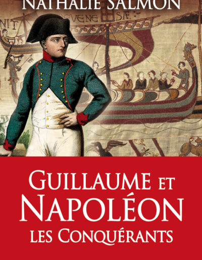 Guillaume et Napoléon Les Conquérants