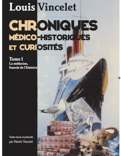 Chroniques médico historiques et curiosités Tome 1