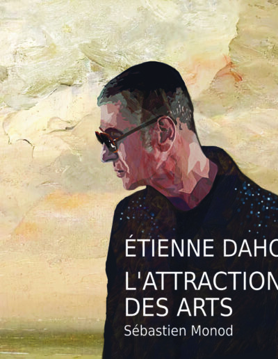 Étienne Daho - L’attraction des arts