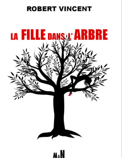 La Fille dans l'arbre - ROBERT VINCENT