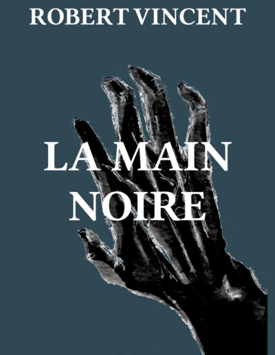 La main noire - ROBERT VINCENT
