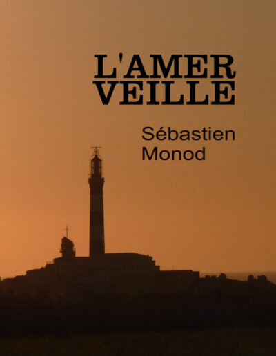 L'amer veille