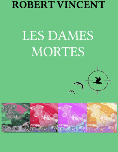 Les Dames mortes - ROBERT VINCENT