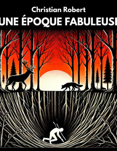 Une époque fabuleuse